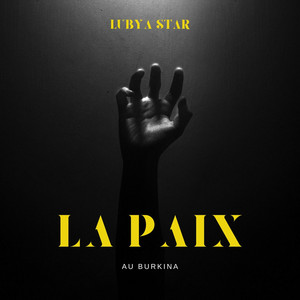 Lubya Star - LA PAIX AU BURKINA FASO