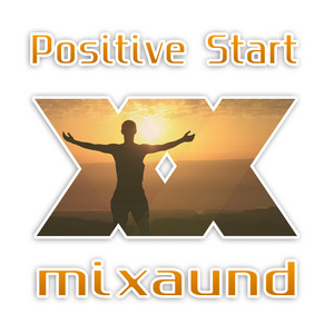 Mixaund - Positive Start