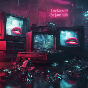 LOVE NWANTINTI CKAY(REFIX)