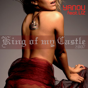 King of my castle 2007 (feat. Liz) - Extended (Radio edit) by Yanou, Liz