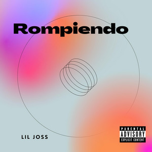 Rompiendo by Lil Joss