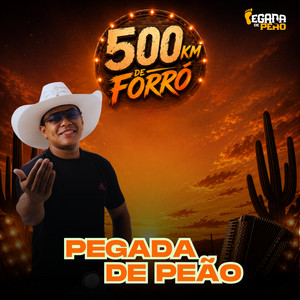 500km de Forró by Pegada de Peão