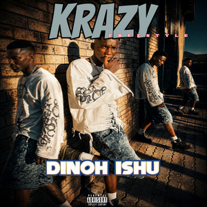 Krazy (Freestyle) by Dinoh Ishu