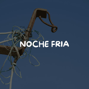 noche fria by pedroz flow