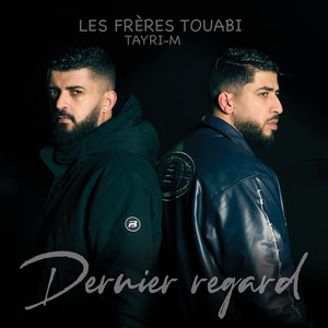 Les frères touabi - Tayri-M Dernier Regard