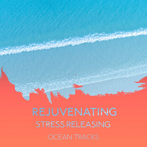 zZz Rejuvenating Stress Releasing Ocean Tracks zZz album