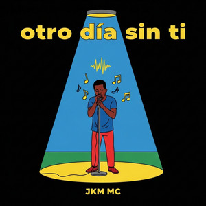 Otro Dia sin ti by JKM MC