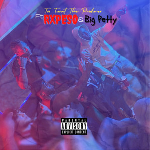 Etc Etc by Too Turnt The Producer, Big Petty, RX PESO