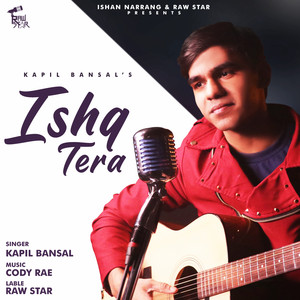 Kapil Bansal - Ishq Tera