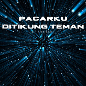 Dj Pongsky - Pacarku Di tikung Teman