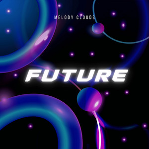 Future by Melody Clouds