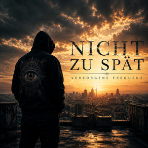 Nicht zu spät by Verborgene Frequenz