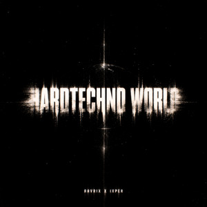 HARDTECHNO WORLD - SPED UP by Ixper, AAVRIX
