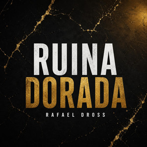 Ruina Dorada by Rafael Dross