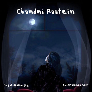 Chandni Raatein (feat. Chitralekha Sen & Michael Robert) [Recreation]