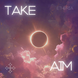 Take Aim (instramental) by Etheria