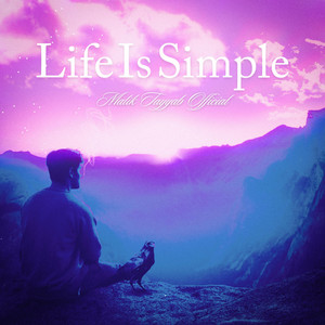 Malik Tayyab Official - Life Is Simple
