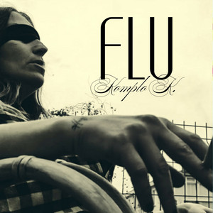 Flu by Komplo K.