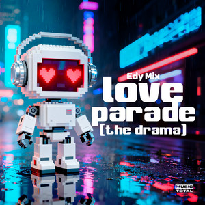 Love Parade (The Drama) by Edy Mix, Music Total