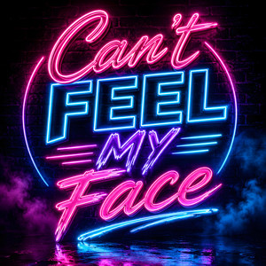 Can't Feel My Face by Tic-Tekk-Toe