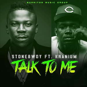 Stonebwoy - Talk To Me (feat. Kranium)