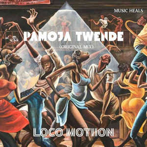 Pamoja Twende by Loco Motiion