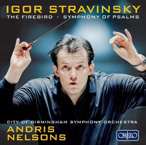 Stravinsky: The Firebird & A Symphony of Psalms