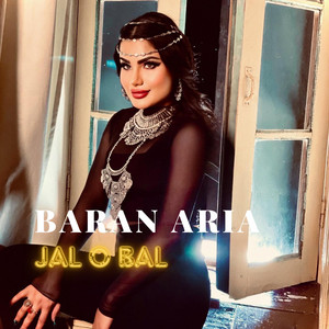 Baran Aria - Jal O Bal