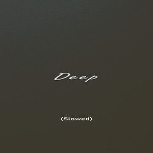 Deep - Slowed by Autor Lina