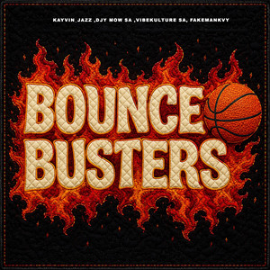 Bounce Busters by Kayvin_Jazz, Djy Mow Sa, Vibekulture Sa, FakeManKVY