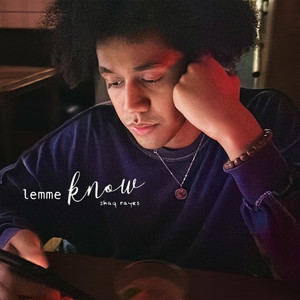 Shaq Rayes - Lemme Know