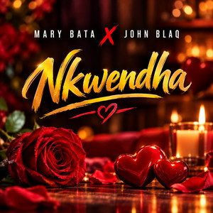 NKWENDHA by Mary Bata, John Blaq