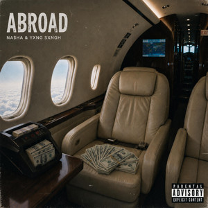 Abroad by NA$HA, YXNG SXNGH
