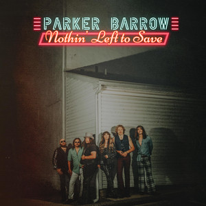 Nothin' Left to Save by Parker Barrow