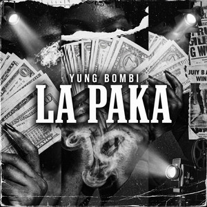 La paka by YUNG BOMBI
