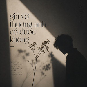 Giả Vờ Thương Anh Có Được Không Em by Vivn Network