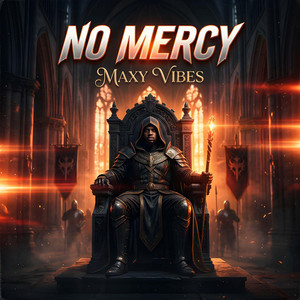 No Mercy by Maxy Vibes
