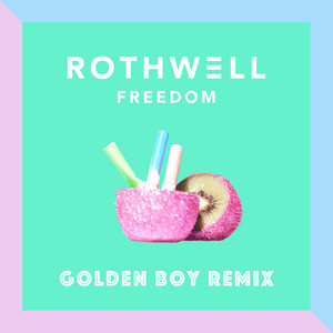 Freedom - Golden Boy Remix by Rothwell, Golden Boy