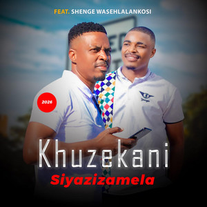 Khuzekani - Siyazizamela featured Shengewasehlalankosi