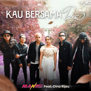 Kau Bersama Dia (ft. Dina Rijeu)