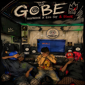 Gobe by BIGFREDOE, Edis Jay, Slad£