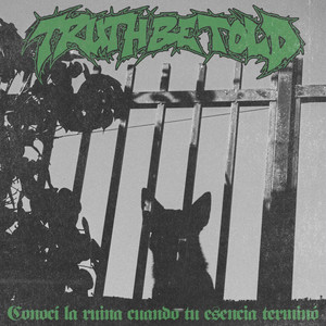 Cuando tu esencia terminó by Truth Be Told