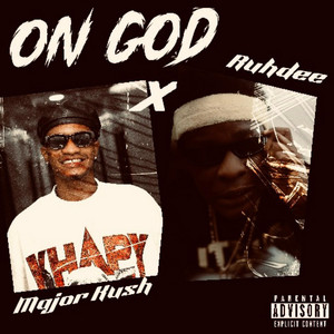 ON GOD by Major Kush, Ruhdee