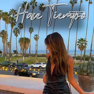 Hace Tiempo by Urban Classy