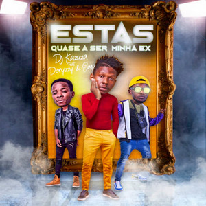 Estas Quase a Ser Minha Ex (feat. Doryzzy & Emp)