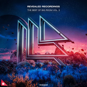 Revealed Recordings presents The Best Of Big Room Vol.3 album