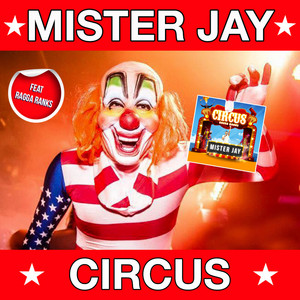 Circus (Festival Radio Edit) by Mister Jay, Ragga Ranks