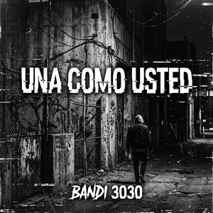 Una Como Usted by Bandi 3030