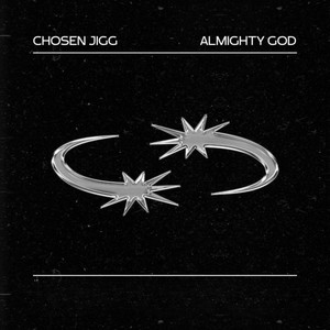 Almighty God by Chosen Jigg