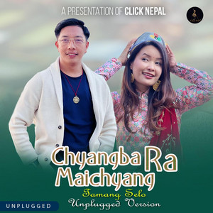 Chyangba Ra Maichyang Unplugged